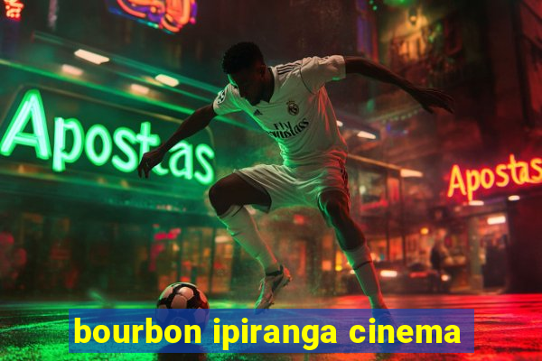 bourbon ipiranga cinema